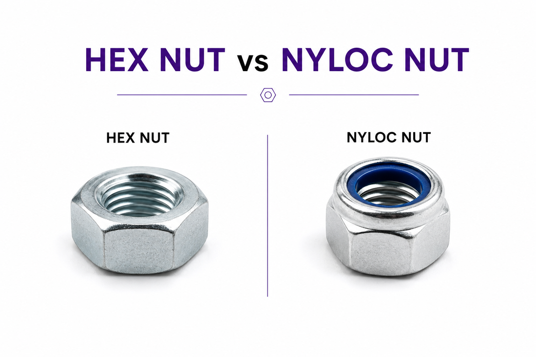 Hex Nut vs Nyloc Nut: When to Use Each